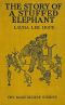 [Gutenberg 19425] • The Story of a Stuffed Elephant